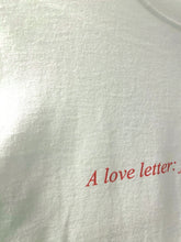 Load image into Gallery viewer, Love Letter Tee (white)
